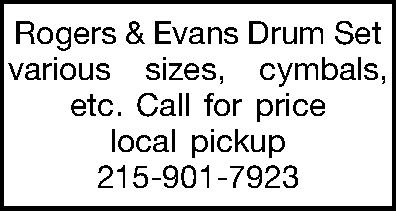 Rogers & Evans Drum Set  Rogers & Evans Drum Set various sizes, cymbals, etc. Call for price local pickup 215-901-7923 